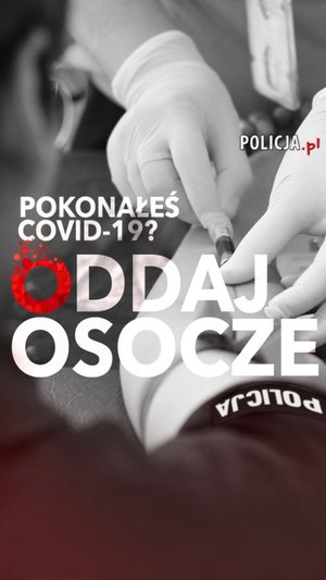 dłoń w rękawiczce i napis Oddaj osocze