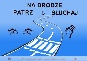 infografika akcji patrz i słuchaj droga, po jednej stronie oczy po drugiej ucho