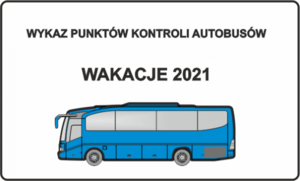 plakat wykaz punktów kontroli autokarów wakacje 2021 rysunek autobusu