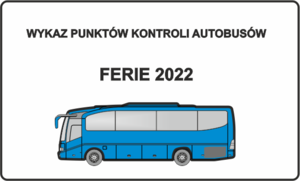 rysunek autobusu i napis wykaz punktów kontroli autobusów ferie 2022