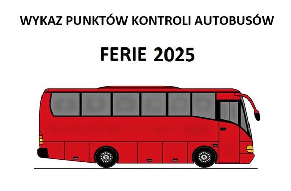 czerwony autobus nad nim napis wykaz punktów kontroli autokarów ferie 2025