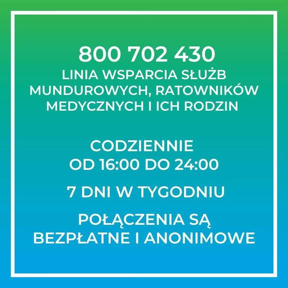 800 702 430 Linia wsparcia służb mundurowych, ratowników medycznych i ich rodzin