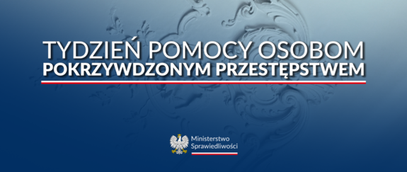 Plakat Ministerstwa Sprawiedliwości dotyczący Tygodnia pomocy ofiarom przestępstw.