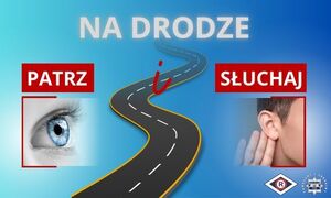 na drodze patrz i słuchaj grafika oko ucho i droga