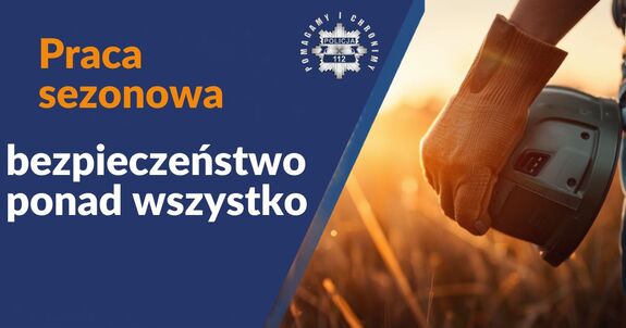 plakat z napisem praca sezonowa bezpieczeństwo ponad wszystko dłoń trzymająca kask ochronny